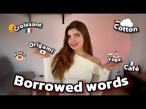 Borrowed Words: How Languages Steal from Each Other!