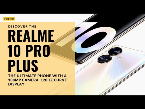 Discover the Realme 10 Pro Plus: The Ultimate Phone with a 108MP Camera, 120Hz Curve Display!