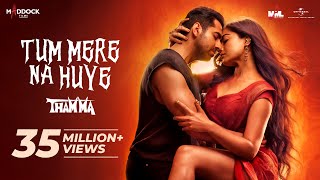 Tum Mere Na Huye (Video) Thamma | Ayushmann K, Rashmika M | Sachin-Jigar, Madhubanti B, Amitabh B