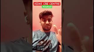 AIIMS CRE Centre Alloted #shorts #aiimscre2025 #aiimscreexamupdate #pharmlly #aiimscre