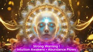 Intuition Activation • 963Hz + 528Hz + 741Hz + 1111Hz • Theta 7Hz Abundant Third Eye Expansion