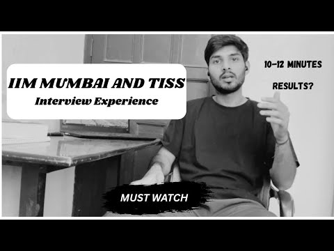 IIM MUMBAI | TISS MUMBAI | Interview Experience | Must Watch | 97.32%ler