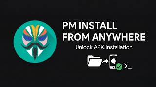 🚀 Install APK from Anywhere! Magisk Module for Android 14/15/16 (2026) 📲