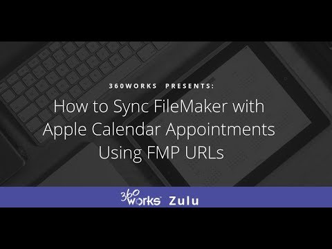 FileMaker Calendar Integration: Sync with Apple Calendar Appointments Using FMP URLs | 360Works Zulu