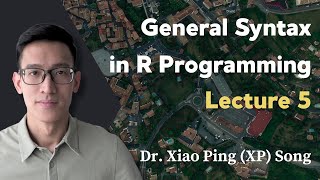 General Syntax in R Programming | Geospatial Data Science with R: Lecture 5 (Course Preview)