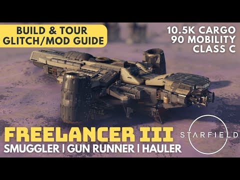 Freelancer III | Class C Bounty Hunter Cargo Hauler | Starfield Ship Build | Glitch + Mod Guide