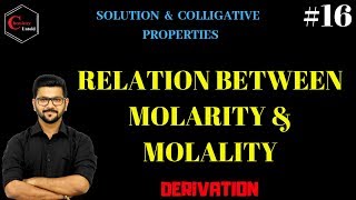 SOLUTION AND COLLIGATIVE PROPERTIES -16| RELATION BETWEEN MOLARITY (M) & MOLALITY (m)