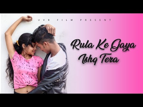 Rula Ke Gaya Ishq Tera | Broken Heart Story | UVR Film | New Sad Song |#helosuperstar