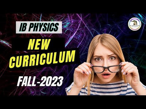 Attention! IB Physics New Curriculum - Fall 2023