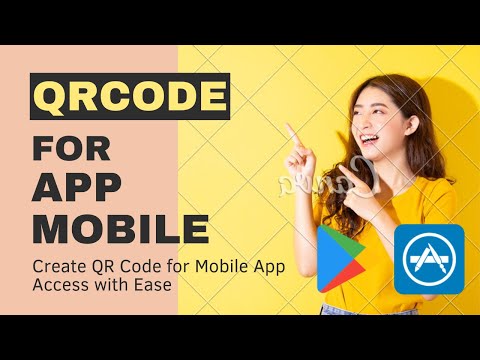 Create QR Code for Mobile App Access with Ease - Google Play and AppStore