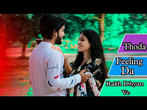 Thoda Feeling Da Rakh Dhyan Ve || Love Story Video || Art official team ||