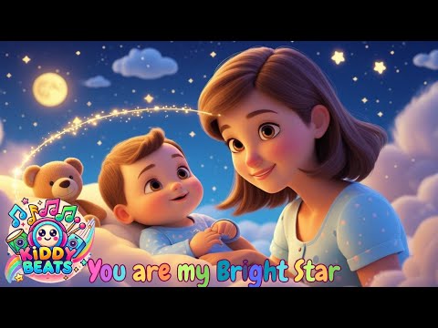 You Are My Bright Star | Bedtime song for Babies | Emotional lullaby | Kiddy Beats.🎶Kids Rhymes