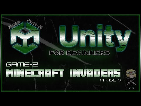 Part-28 of Unity for Beginners - Game2 - MineCraft Invaders - Phase 4