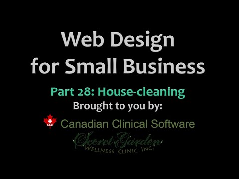 Web Design for Small Business: Part 28 - House-cleaning