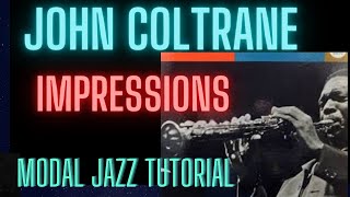 JOHN COLTRANE; "Impressions"- Modal Jazz Tutorial