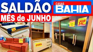 🚨Começou SALDÃO do MÊS JUNHO nas CASAS BAHIA com OFERTA na LOJA TODA - PROMOÇÃO de BOTA FORA