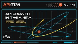 API Growth in the AI Era | LIVE from Postman HQ