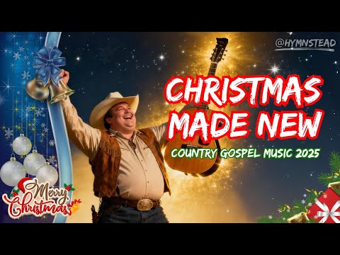 Christmas Made New (Finale) | Country Gospel Christmas Anthem
