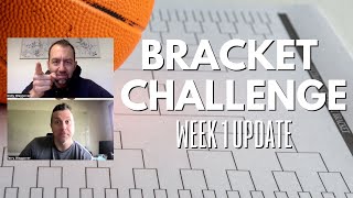 Bracket Challenge  - Week 1 Update
