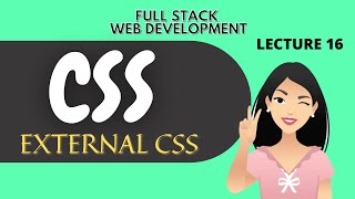 External CSS | CSS Course: Full Stack Web Development Courses the Right Way | Lecture 16
