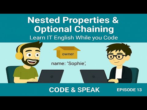 13. Nested Properties & Optional Chaining in JavaScript