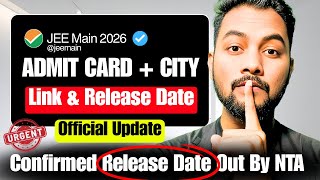 NTA Official⭕️|JEE Main 2026 Admit Card Link &Release Date OUT By NTA✅|JEE Main 2026 City Intimation