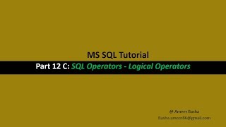 Part 12 C : SQL Operators - Logical Operators