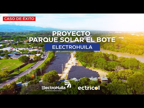 Parque Solar el Bote - #ElectroHuila #Ectricol | Departamento del Huila