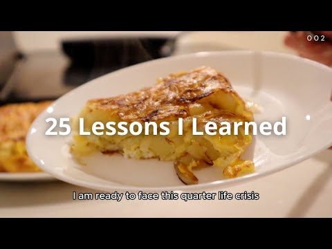 Spanish Omelet & Self-Reflection: 25 Lessons I Learned this Past Year