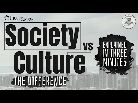 What's the Difference between a Society and a Culture? Theory To Go 1