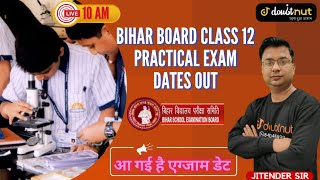 Bihar Board Class 12 Practical Exam Dates Out|Bseb Exam Dates |Doubtnut|10AM Session By Jitendra Sir