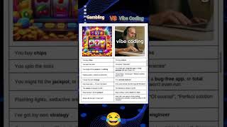 gambling vs vibe Coding; the house always wins. #devtok #devmeme #techie_teach #vibecoding #techtok
