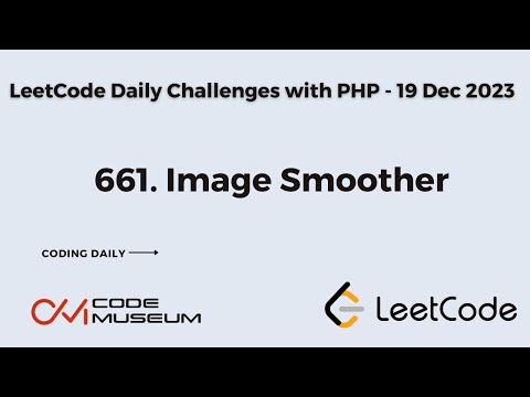 661. Image Smoother | Solving #leetcode  Daily Challenge with PHP | Daily Coding