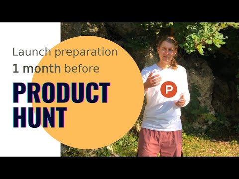 Product Hunt Launch preparations 1/3 (1 month before)