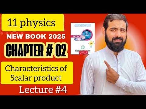 Characteristics of Scalar product 11 Physics|New book 11 Physics|urdu Hindi 