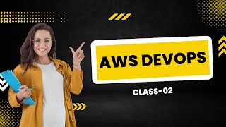 DevOps with AWS | Hands on Training |Class- 02 By Visualpath