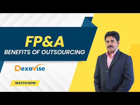 The Power of Outsourcing FP&A with Dexovise | FP&A Services Explained