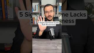 5 Signs Someone Lacks Self Awareness