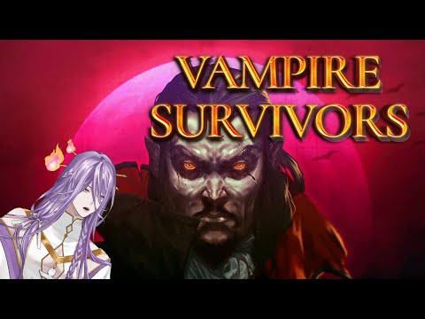 【VAMPIRE SURVIVORS】New Update Gaming!!!【FIRST STAGE PRODUCTION EN】