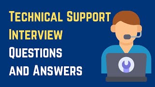 Technical Support Interview Questions and Answers