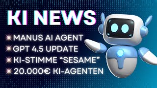 Manus, OpenAI & Co: Die KI-Agenten-Ära hat begonnen | KI News