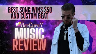 Get Your Music Heard | Best Song = $50+Custom Beat | MerCureY Music Review Episode 29