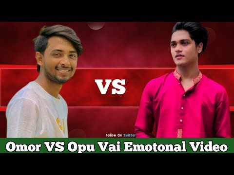 Opu Vai VS Omor Emotonal Tik Tok Video 2022(Epi:17) | Season2 | Omor On Fire | Ak Media