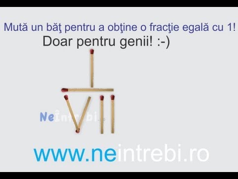 Fractie I / VII. Muta un bat pentru a obtine o fractie egala cu 1
