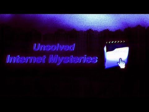 Unsolved Internet Mysteries