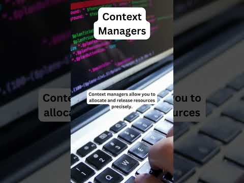 Context Managers    #PythonContextManagers #ResourceManagement