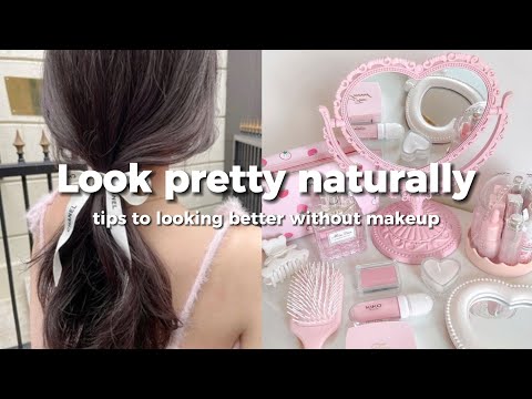 How to look pretty WITHOUT makeup✨🎀