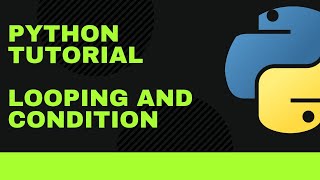 Python - Looping and Condition
