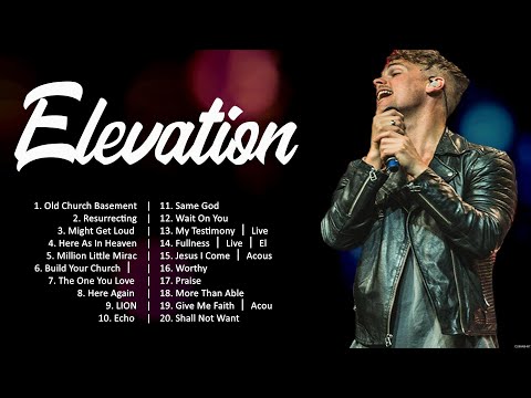 Elevation - This Week's Top 20 Worship Songs 2024 - Worship Songs - Worship Songs 2024 Playlist