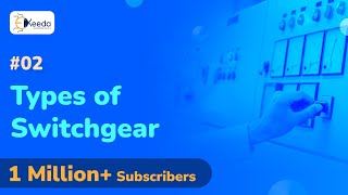 Types of Switchgear - Substation Equipment & Switching Devices - Protection & Switchgear Engineering